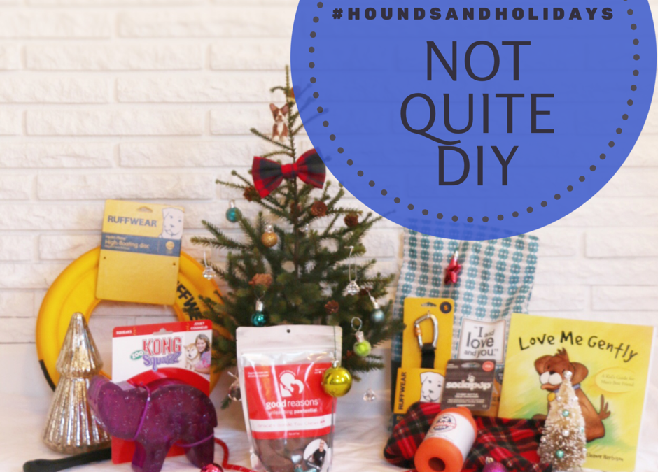 Holidays, Hounds and Hot Buys-Not Quite DIY